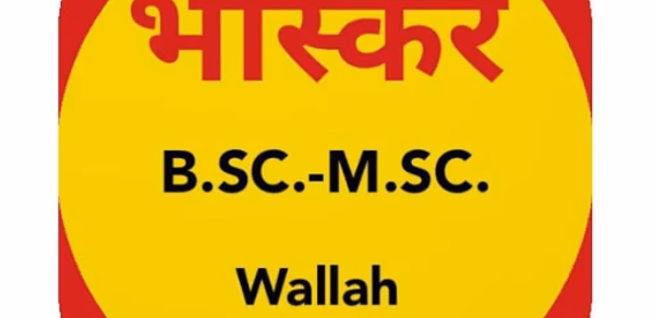 BSC-MSC WALLAH | BHASKAR SIR Header - AppWisp.com BSC-MSC WALLAH | BHASKAR SIR Header - AppWisp.com