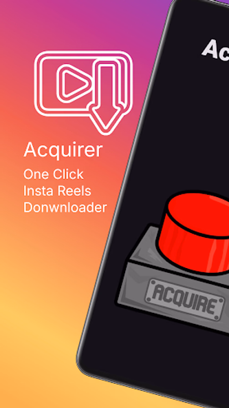 Acquirer - Reels Downloader Screenshot 1 - AppWisp.com