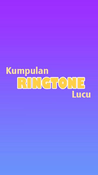 Kumpulan Ringtone Lucu Ngakak Screenshot 1 - AppWisp.com Kumpulan Ringtone Lucu Ngakak Screenshot 1 - AppWisp.com