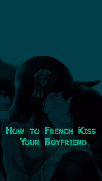 How to French Kiss Your Boyfriend Screenshot 1 - AppWisp.com How to French Kiss Your Boyfriend Screenshot 1 - AppWisp.com