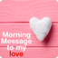 Morning message to my love - AppWisp.com