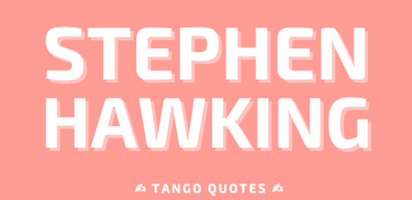 Stephen Hawking and Sayings Header - AppWisp.com Stephen Hawking and Sayings Header - AppWisp.com