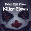 Video Call from Killer Clown - AppWisp.com