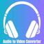 Audio to Video Converter - AppWisp.com
