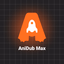 AniDub Max - AppWisp.com