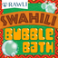 Swahili To English Bubble Bath : RAWLI Version - AppWisp.com